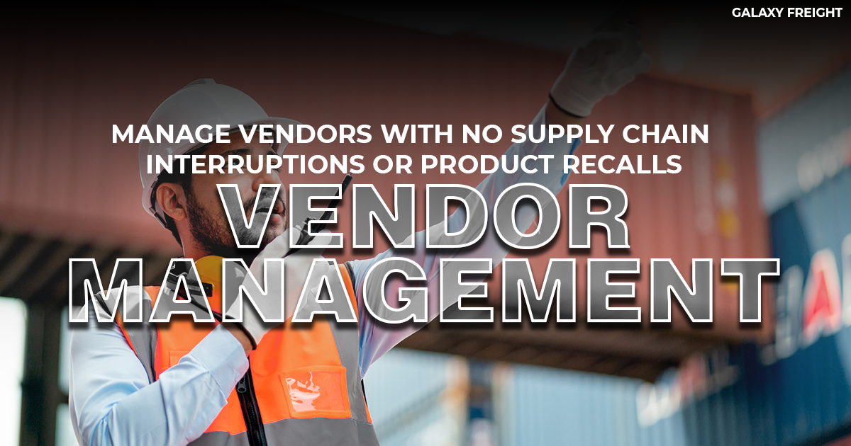 Supply Chain Vendor Management | Galaxy Freight